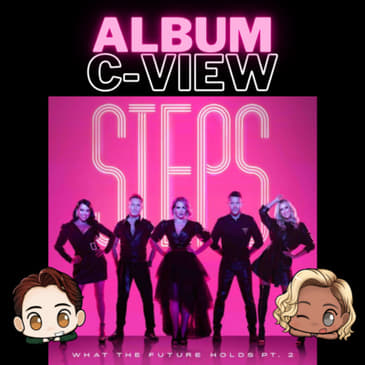 Album C-View: Steps - “What The Future Holds Pt. 2”
