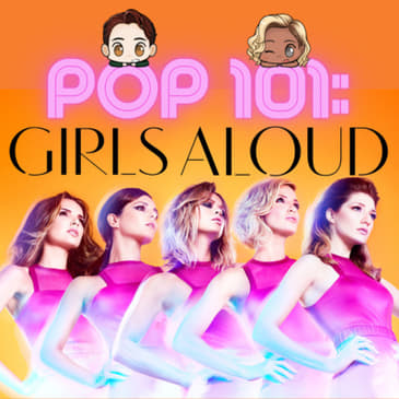 POP 101: A Guide to Girls Aloud