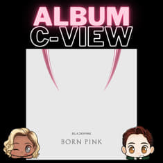 Album C-View: BLACKPINK - "Born Pink"