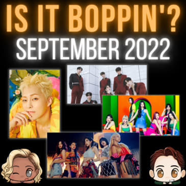 Is It Boppin'?: ONEUS, NMIXX, Xiumin & EXID (September 2022 K-Pop)