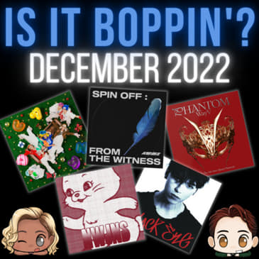 Is It Boppin'?: NCT DREAM, NewJeans, VERNON, WayV, ATEEZ (December 2022 K-Pop)