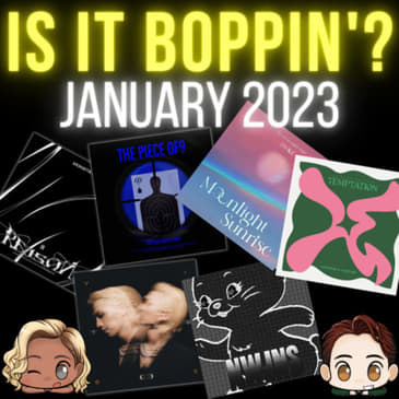 Is It Boppin'?: NewJeans, SF9, MONSTA X, Taeyang, TWICE, TXT (January 2023 K-Pop)