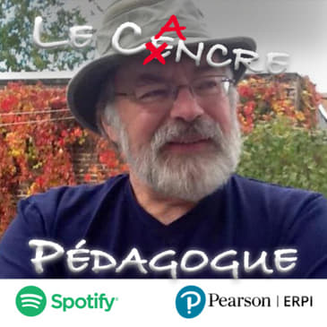 Le Cancre Pédagogue reçoit M. Serge Goyette, consultant en éducation.