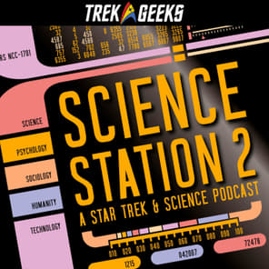 Science Station 2: A Star Trek &amp; Science Podcast