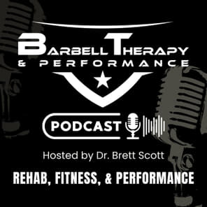The Barbell Therapy &amp; Performance Podcast