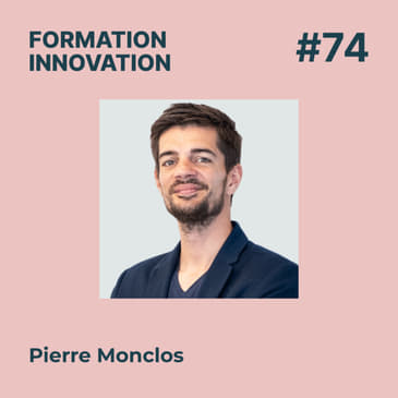 #74 - Former aux pratiques RH : une nécessité absolue pour développer son organisation ? Avec Pierre Monclos - Unow