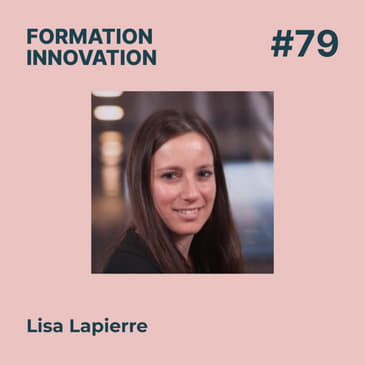 #79 - Les Neurosciences cognitives au service de la pédagogie, avec Lisa Lapierre - Hexagone Formation &amp; Coaching