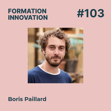 #103 - Former aux métiers tech, web et data-science de demain : L'aventure Le Wagon, avec Boris Paillard