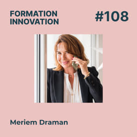 #108 - Réinventer l’orientation scolaire : Comment construire l'avenir des jeunes ? Avec Meriem Draman.