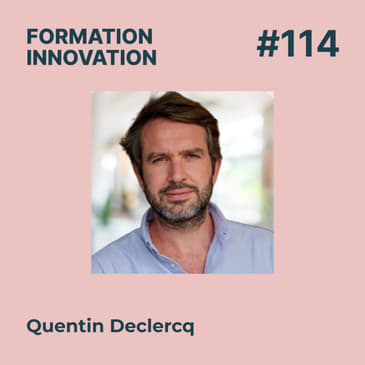 #114 -Intelligence Artificielle en formation : Stratégies et outils. Avec Quentin Declercq.