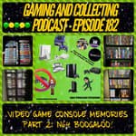 G&C Podcast - Episode 182: Video Game Console Memories Part 2: N64 Boogaloo! (ft. Gerry Thomas of the SuperPod Network)