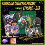 G&amp;C Podcast - Episode 213: Ghost Stories: The Most Unhinged Anime Dub! (ft. Matt of Geek Addicts)