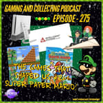 G&amp;C Podcast - Episode 275: The Games That Shaped Us #26: Super Paper Mario!