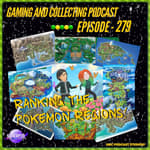 G&amp;C Podcast - Episode 279: Ranking The Pokemon Regions!
