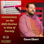 Dave Ebert on the Election