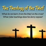 Daves Message - Theology of the Thief