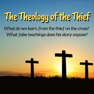 Daves Message - Theology of the Thief