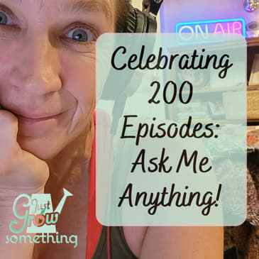 Celebrating 200 Episodes: Ask Me Anything! - Ep. 200