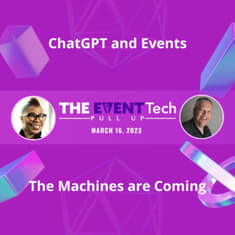 ChatGPT and Events – The Machines are Coming