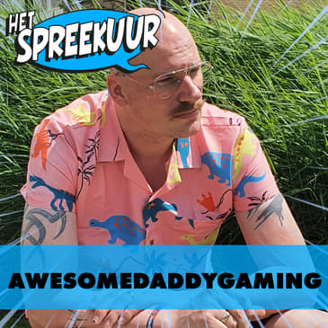 AWESOMEDADDYGAMING over LASTIGE SCHOOLTIJD, SUÏCIDALE GEDACHTES en zijn ENORM ZORGZAME KARAKTER