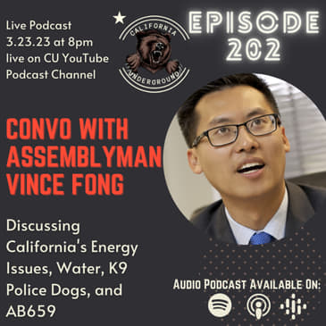 Episode 202 - Convo with Assemblyman Vince Fong