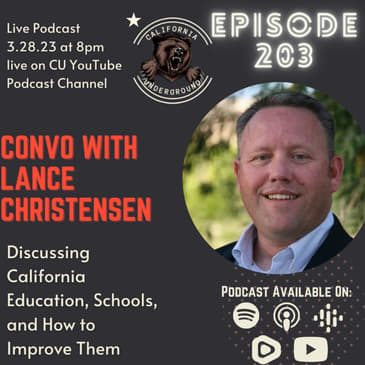 Episode 203 - Convo with Lance Christensen about the State of Education in California
