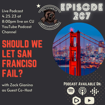 Episode 207 - Should We Let San Francisco Fail? (w/ Special Guest Co-Host Zack Gianino)