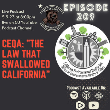 Episode 209 - CEQA: "The Law That Swallowed California"