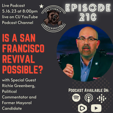Episode 210 - Is a San Francisco Revival Possible? (w/ Special Guest Richie Greenberg)
