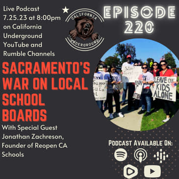 Episode 220 - Sacramento's War on Local School Boards (w/ guest Jonathan Zachreson)