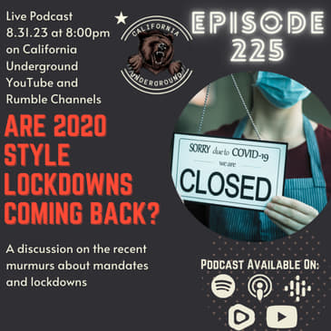 Episode 225 - Are 2020 Style Lockdowns Coming Back?