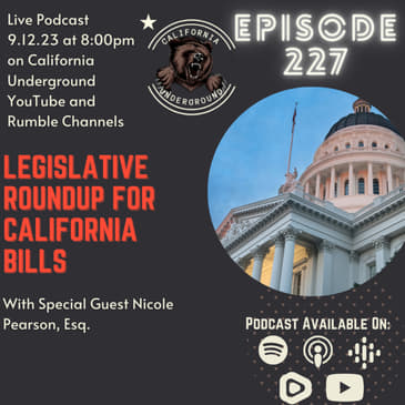 Episode 227 - Legislative Roundup of California Bills (w/ Special Guest Nicole Pearson, Esq.)