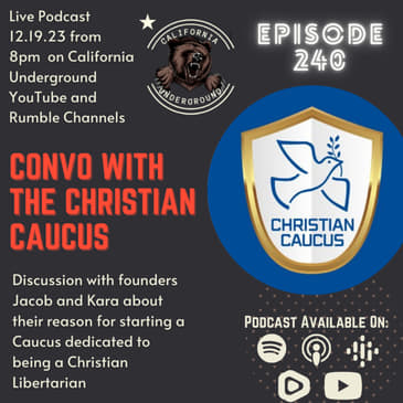 Episode 240 - Convo with the Christian Caucus of the Libertarian Party