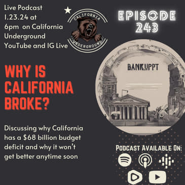 Episode 243 - Why Is California Broke?