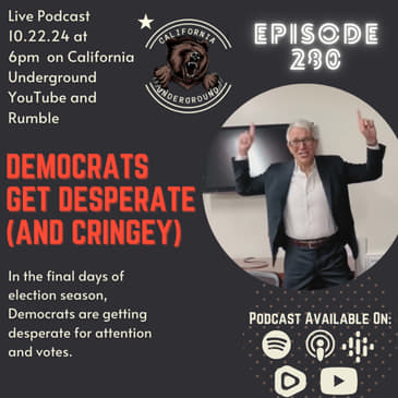 Ep. 280: Democrats Get Desperate (And Cringey)