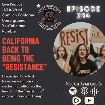 Ep. 284: California Back to Being the "Resistance"
