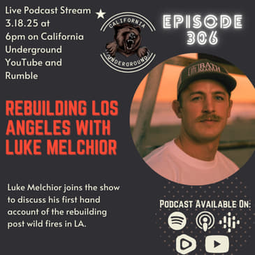 Rebuilding Los Angeles with Guest Luke Melchior