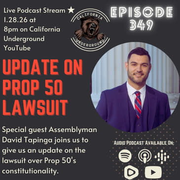Prop 50 Lawsuit Update withh Special Guest Assemblyman David Tapinga