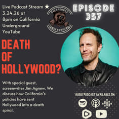Hollywood is Collapsing - And California Killed It ft. Guest Jim Agnew