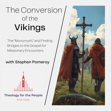 The Conversion of the Vikings: Finding Bridges to the Gospel for Missionary Encounters
