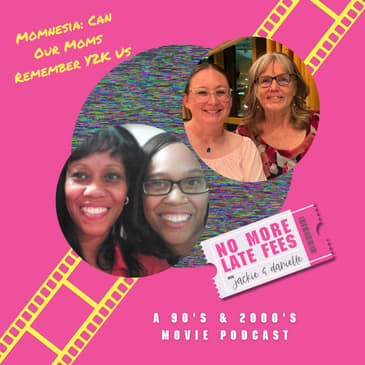 Momnesia: Can Our Moms Remember Y2K Us?