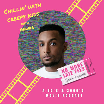 Chillin’ with Creepy Kids: Horror's Scariest Youngsters with Anwar