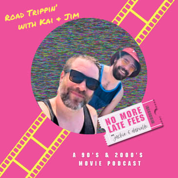 Road Trippin' With Kai and Jim