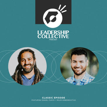 Classic Episode - Managing Growth through Systems &amp; Structures | Daniel Fusco &amp; Miles DeBenedictis