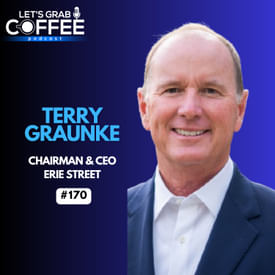 #170 – Terry Graunke | From Founder to Family Office: Lessons on Building Businesses That Last
