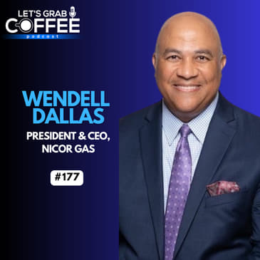 #177 – Wendell Dallas | Powering Illinois: Leadership, Strategy & the Future of Energy