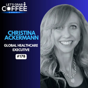 #178 – Christina Ackermann | Leading Beyond Legal: Strategy, Growth and Governance