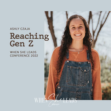 WSL Conference 2022 - Ashly Czaja - Reaching Gen Z