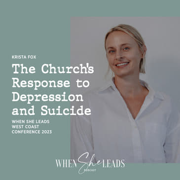 WSL West Coast Conference 2023 - Krista Fox - The Church's Response to Depression and Suicide