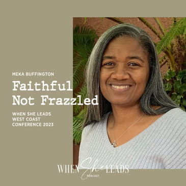 WSL West Coast Conference 2023 - Meka Buffington - Faithful not Frazzled